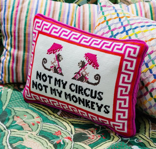 Not My Circus Not My Monkey Needlepoint Pillow